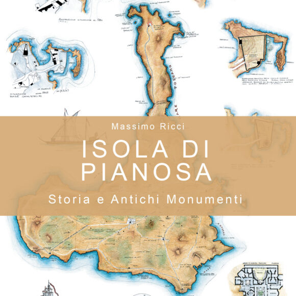 Isola di Pianosa: Storia e Antichi Monumenti